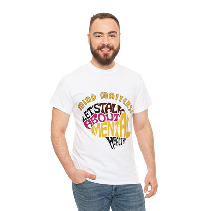 Unisex Heavy Cotton Tee - Mind Matters: Let's Talk About Mental Health