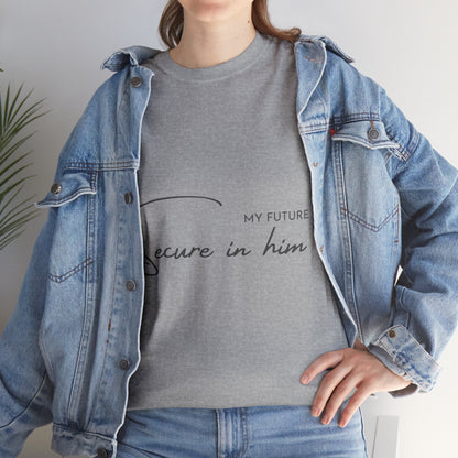 Unisex Heavy Cotton Tee - My future secure in Him