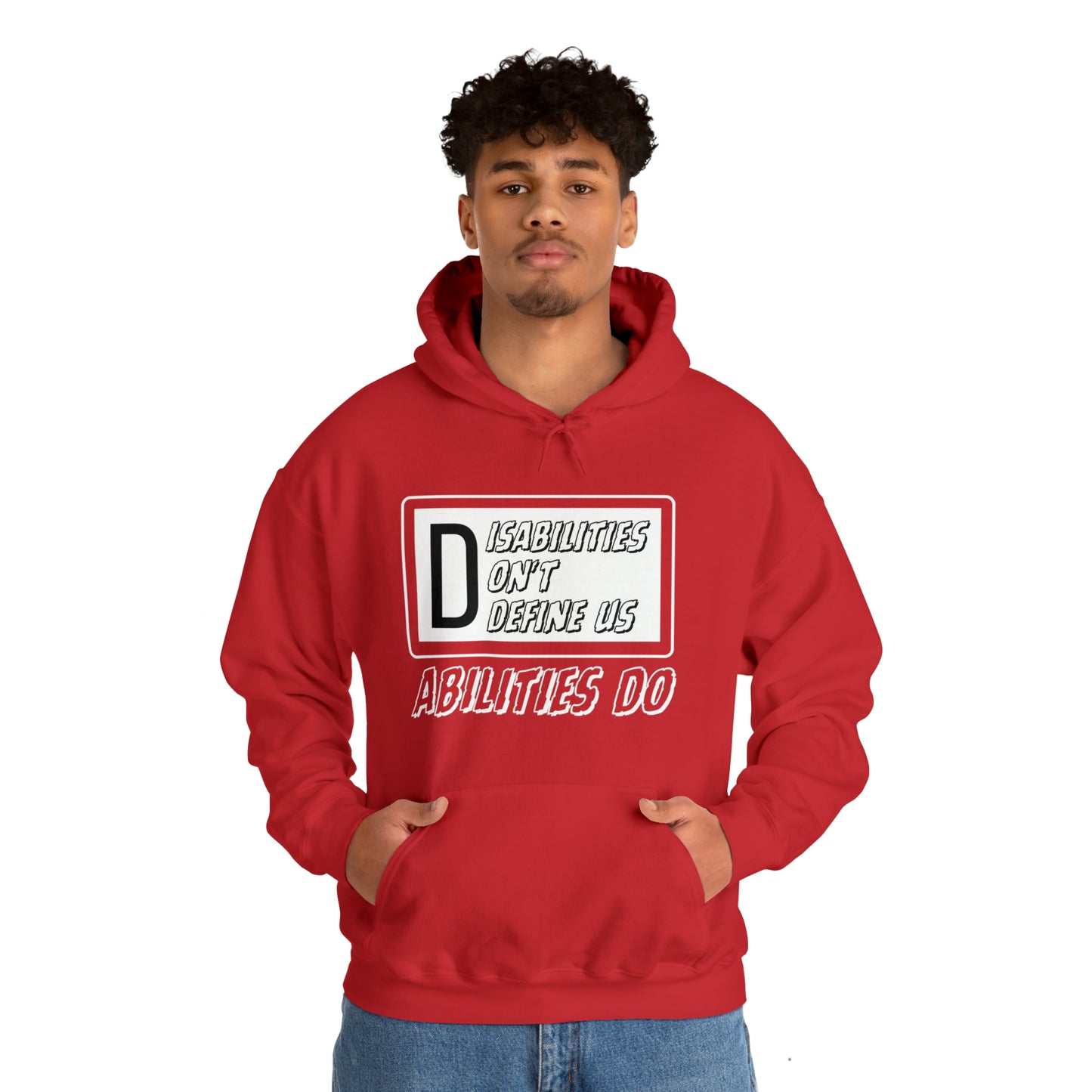 Unisex Hooded Sweatshirt - Disabilities Don't Define Us, Abilities Do