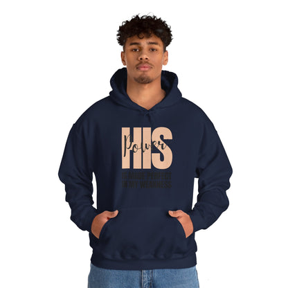 Unisex Hooded Sweatshirt - His power is made perfect in my weakness