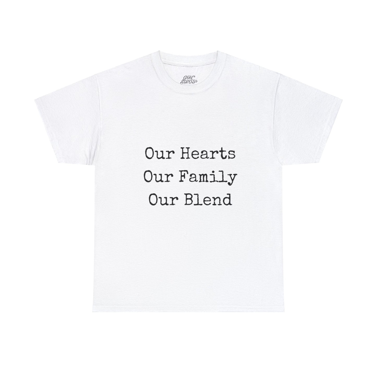 Unisex T-Shirt - Our Hearts, Our Family, Our Blend