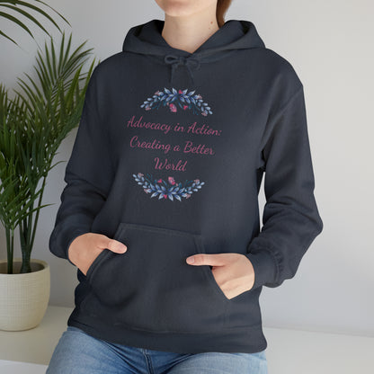 Unisex Heavy Hooded Sweatshirt - Advocacy in Action: Creating a Better World