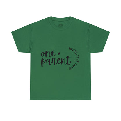 Unisex T-Shirt - One Parent, Infinite Love