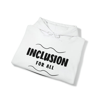 Unisex Hooded Sweatshirt -  Inclusion for All, Regardless of Ability