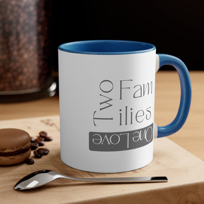 Accent Coffee Mug - Two Families, One Love