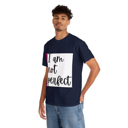 Unisex Heavy Cotton Tee - I am not perfect, just perfectly loved