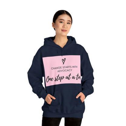 Unisex Hooded Sweatshirt - Change Starts with Advocacy, One Step at a Time