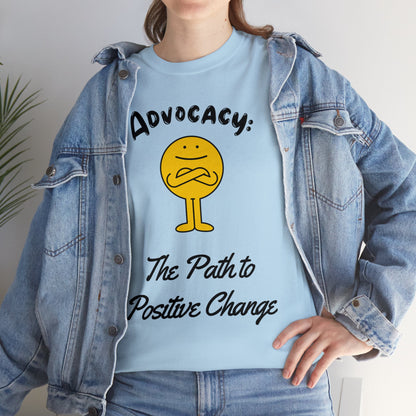 Unisex T-Shirt - Advocacy: The Path to Positive Change