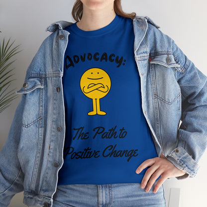 Unisex T-Shirt - Advocacy: The Path to Positive Change