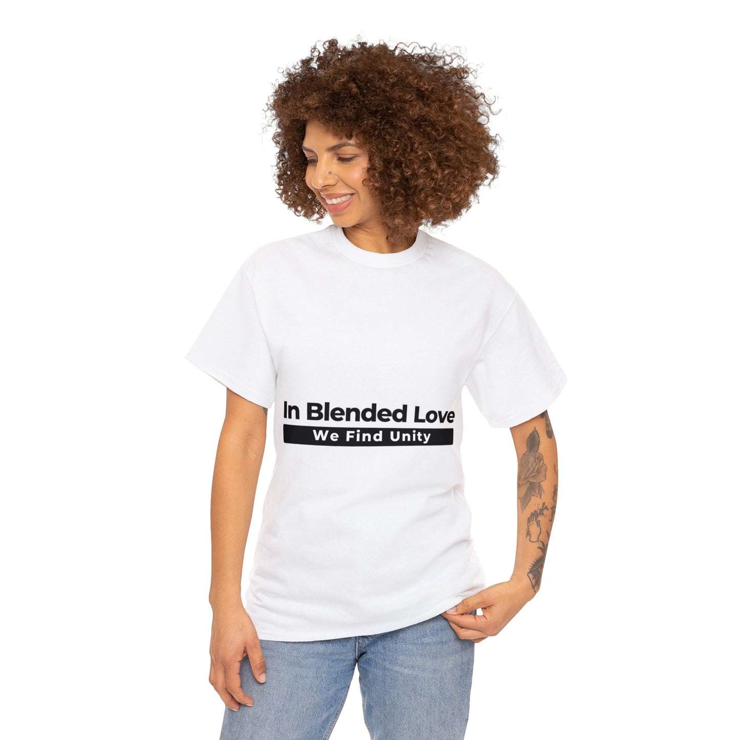 Unisex T-Shirt - In Blended Love, We Find Unity