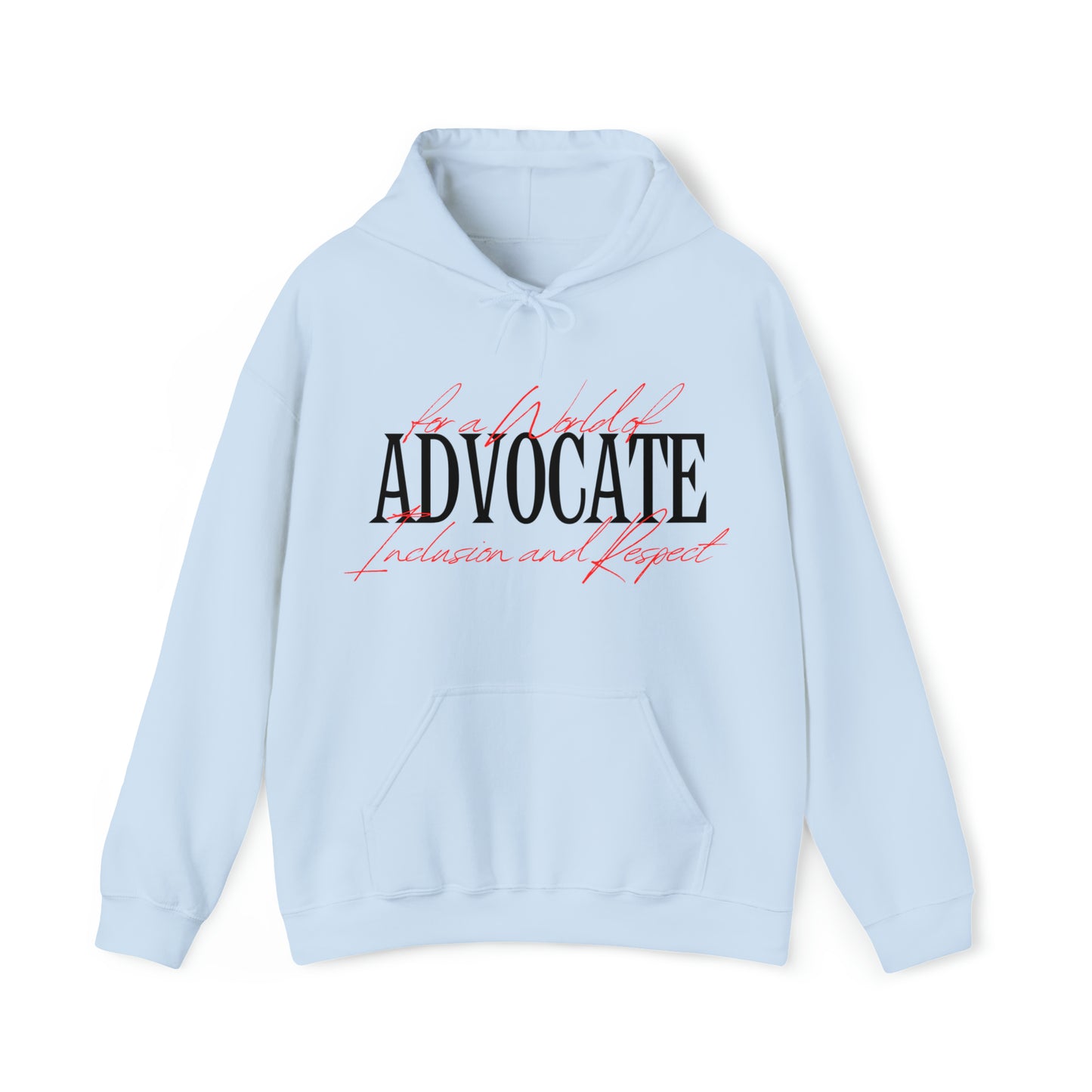 Unisex Hooded Sweatshirt - Advocate for a World of Inclusion and Respect