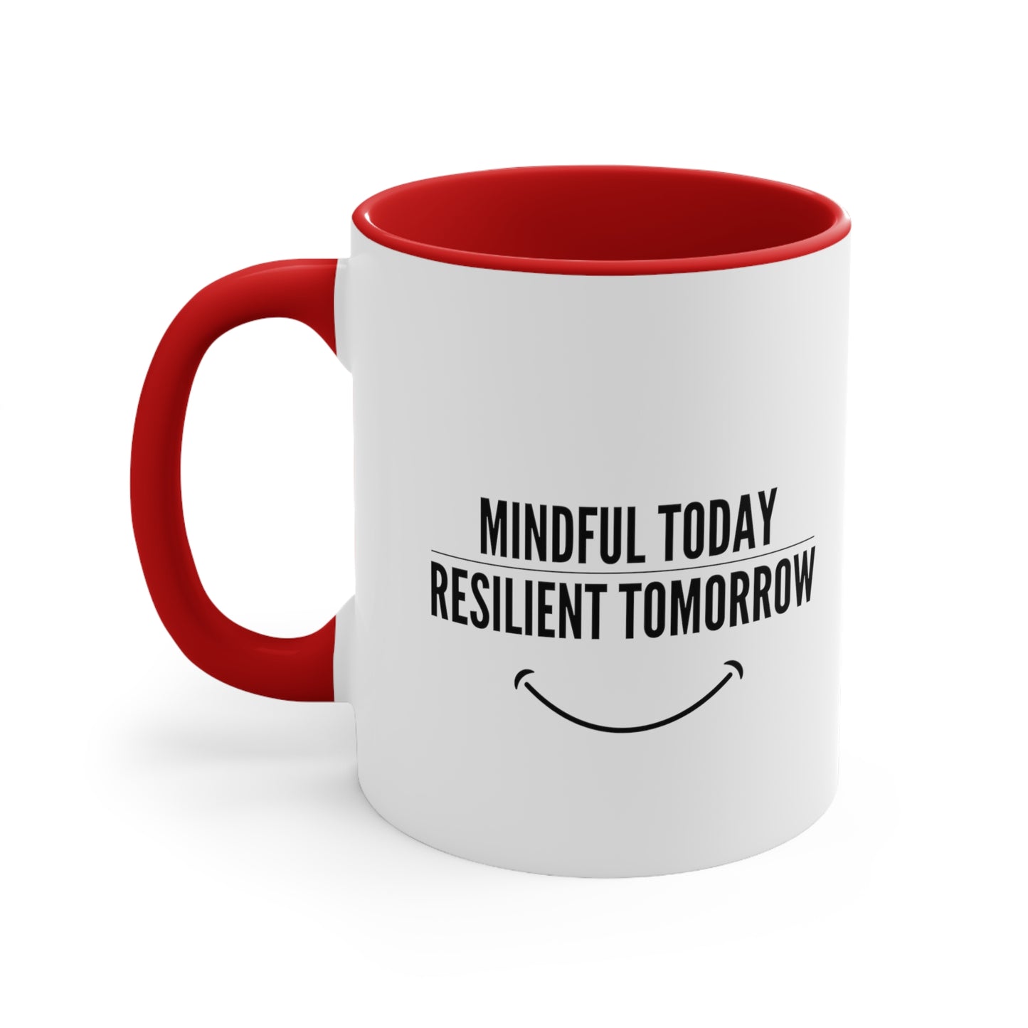 Accent Coffee Mug - Mindful Today, Resilient Tomorrow