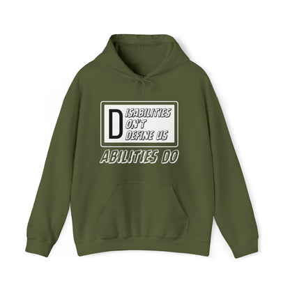 Unisex Hooded Sweatshirt - Disabilities Don't Define Us, Abilities Do