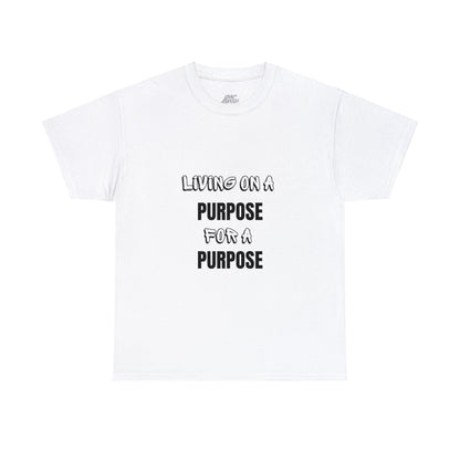 Unisex Heavy Cotton Tee - Living on purpose for a purpose