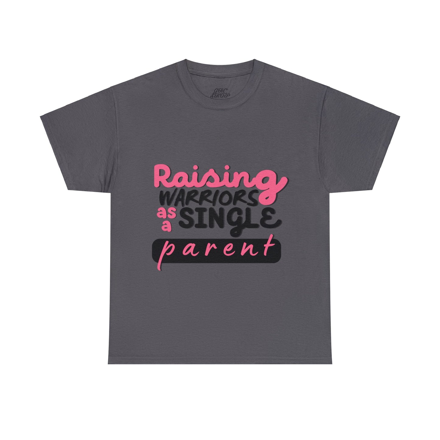 Unisex T-Shirt - Raising Warriors as a Single Parent