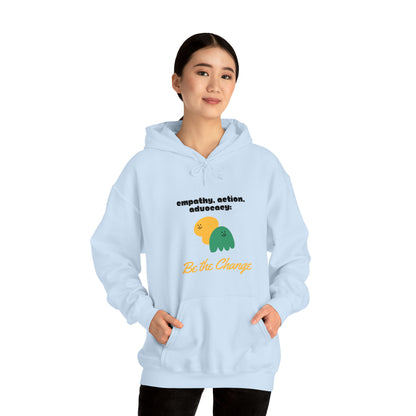 Unisex Hooded Sweatshirt - Empathy, Action, Advocacy: Be the Change