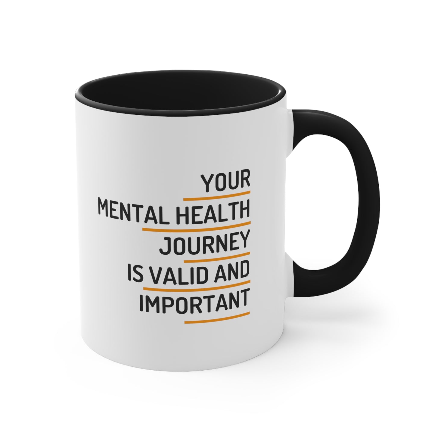 Accent Coffee Mug - Your Mental Health Journey is Valid and Important