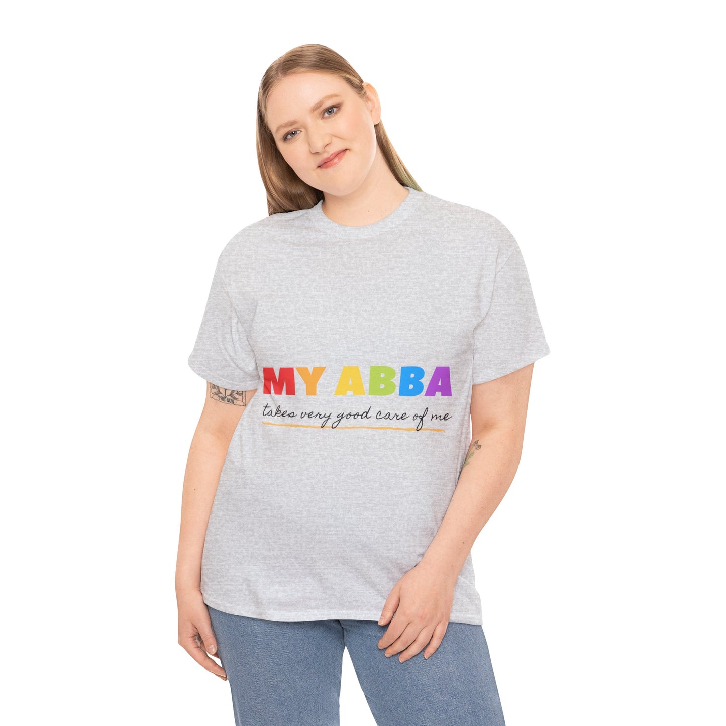 Unisex Heavy Cotton Tee - My Abba Father takes very good care of me