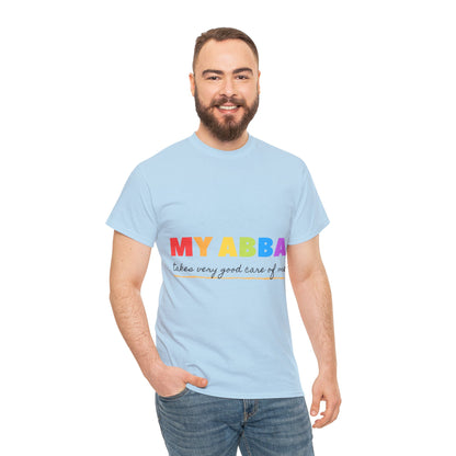 Unisex Heavy Cotton Tee - My Abba Father takes very good care of me