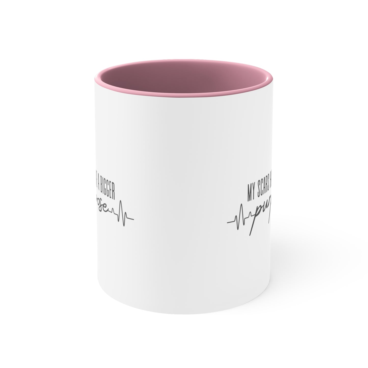 Accent Coffee Mug - My scars serve a bigger purpose