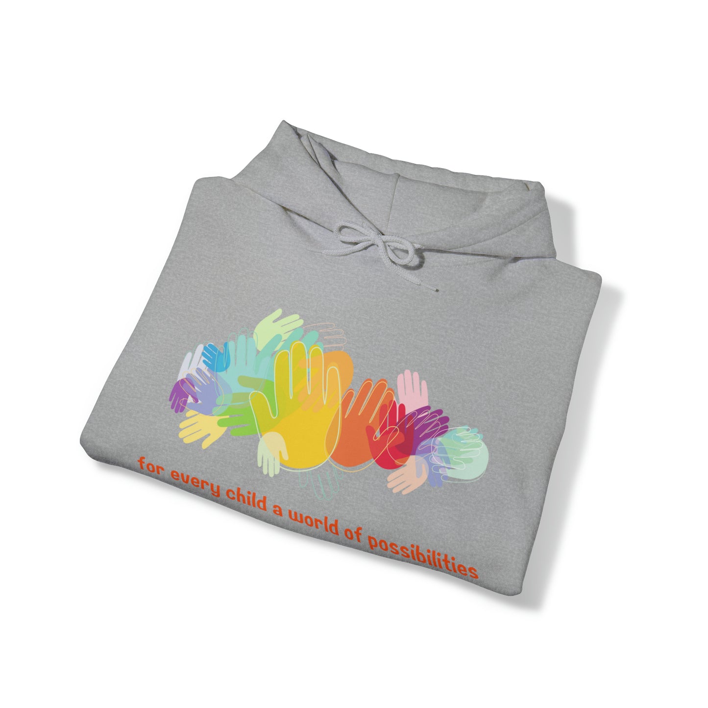 Unisex Hooded Sweatshirt - For Every Child, a World of Possibilities