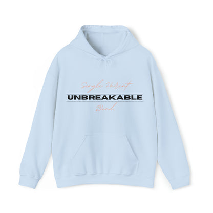 Unisex Hooded Sweatshirt -  Single Parent, Unbreakable Bond