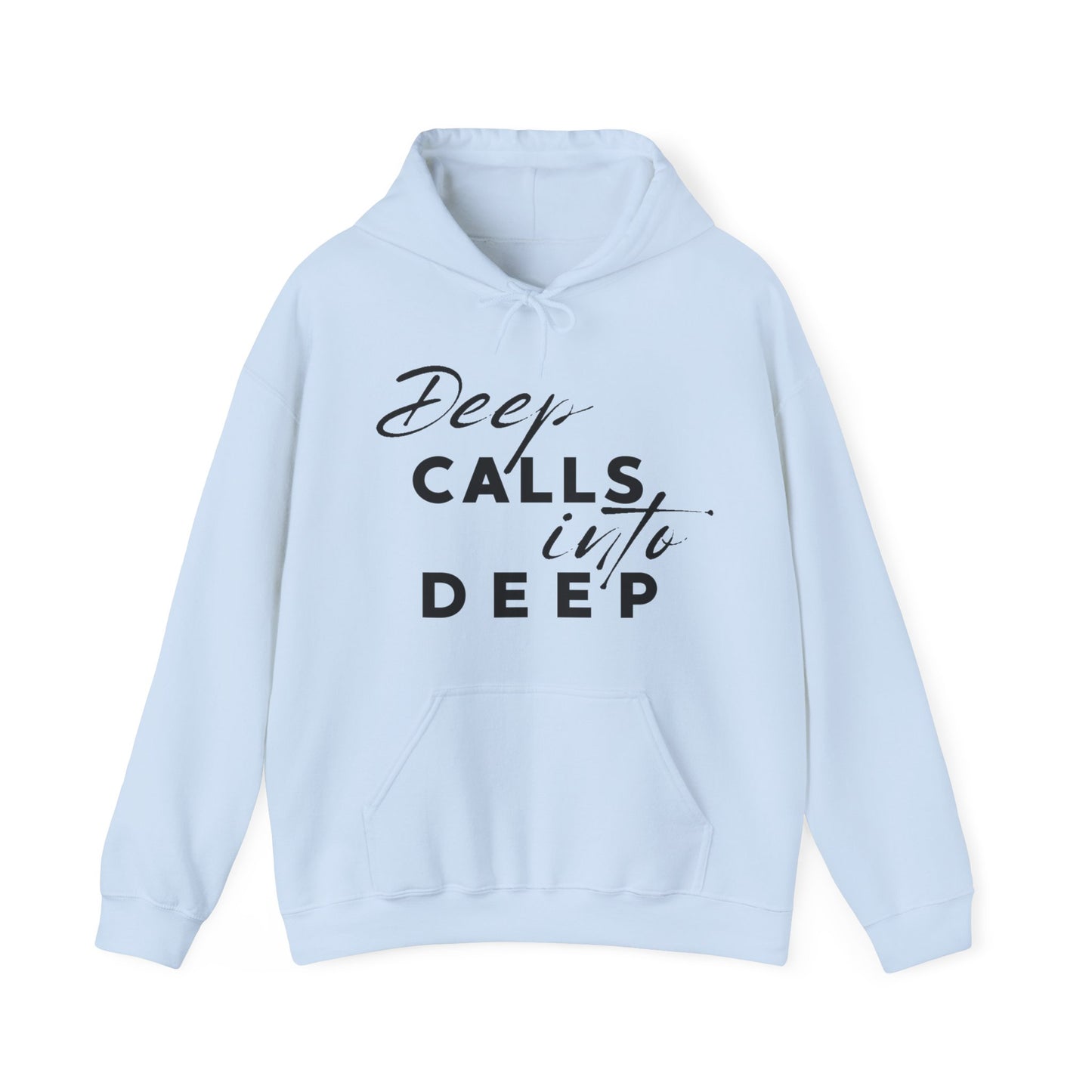 Unisex Hooded Sweatshirt - Deep calls into deep