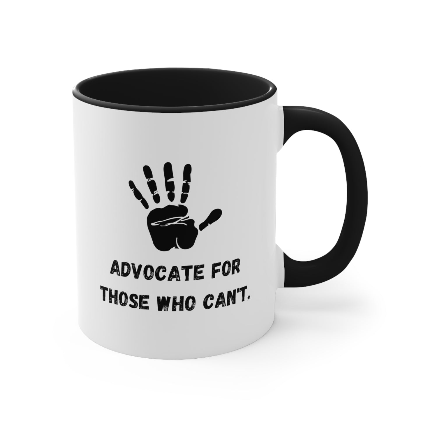 Accent Coffee Mug - Advocate for Those Who Can't