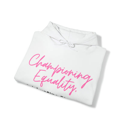 Unisex Hooded Sweatshirt - Championing Equality, Celebrating Diversity