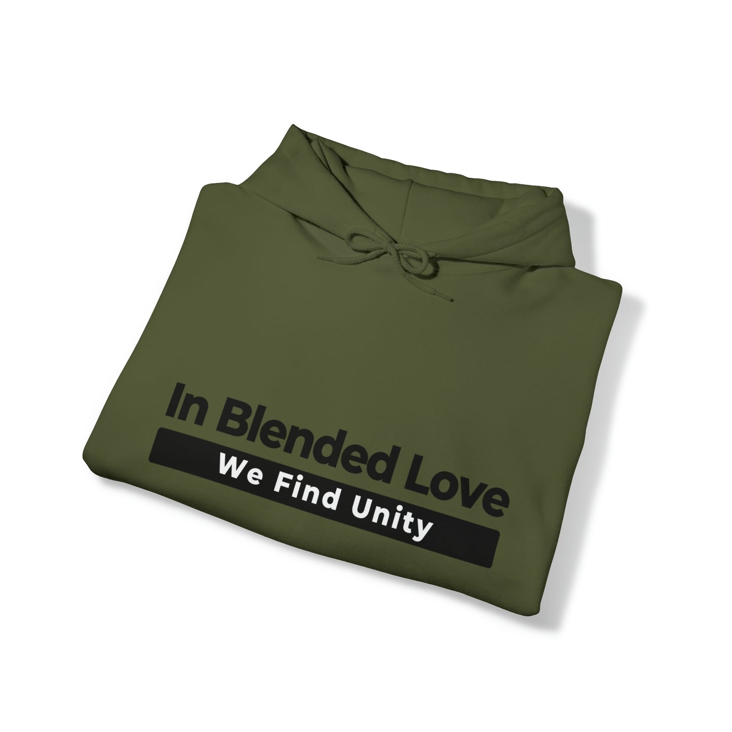 Unisex Hooded Sweatshirt - In Blended Love, We Find Unity