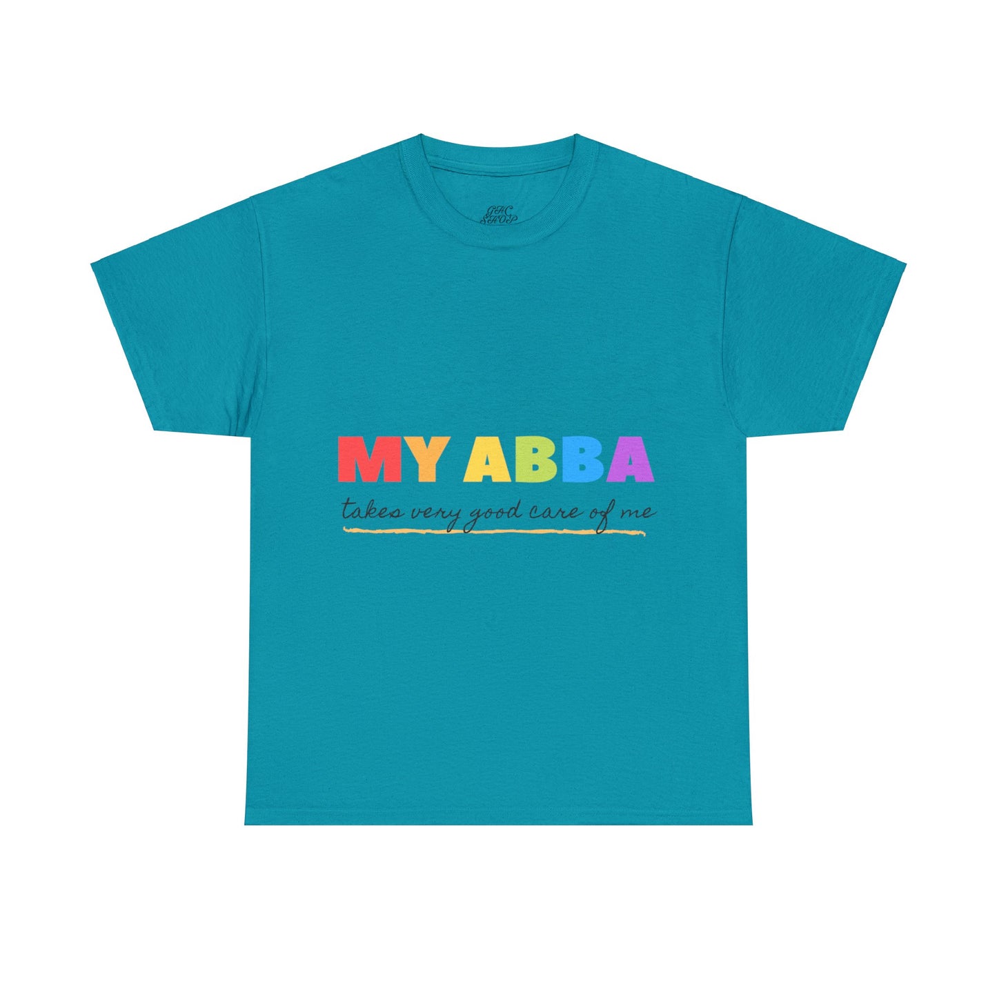 Unisex Heavy Cotton Tee - My Abba Father takes very good care of me