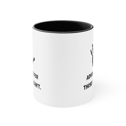 Accent Coffee Mug - Advocate for Those Who Can't