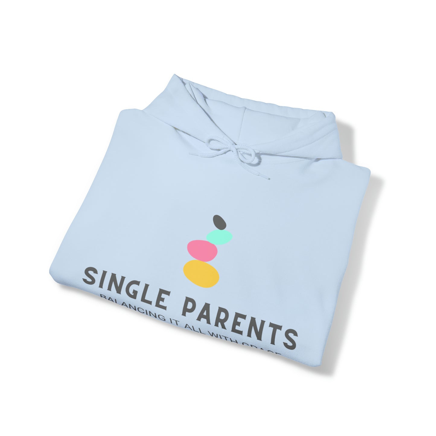 Unisex Hooded Sweatshirt - Single Parents: Balancing It All with Grace