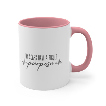 Accent Coffee Mug - My scars serve a bigger purpose