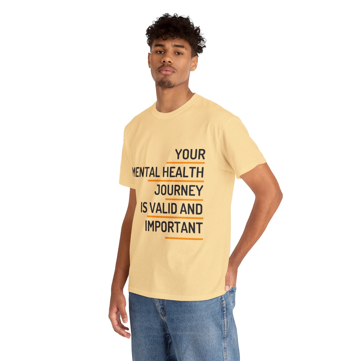 Unisex Heavy Cotton Tee - Your Mental Health Journey is Valid and Important