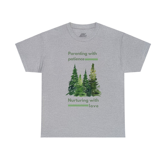 Unisex T-Shirt - Parenting with Patience, Nurturing with Love