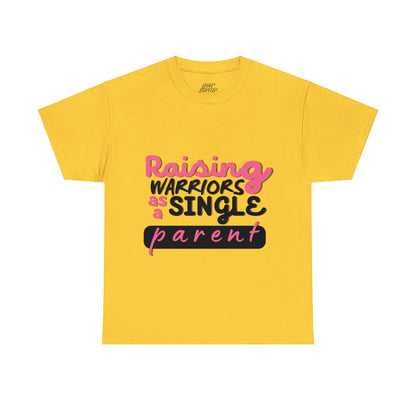 Unisex T-Shirt - Raising Warriors as a Single Parent