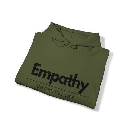 Unisex Hooded Sweatshirt - Empathy, Not Sympathy