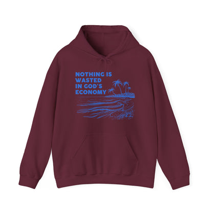 Unisex Hooded Sweatshirt - Nothing is wasted in God’ economy