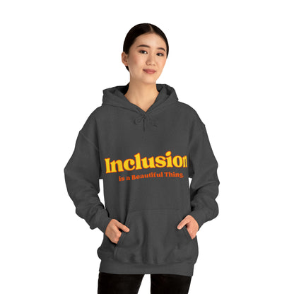 Unisex Hooded Sweatshirt - Inclusion is a Beautiful Thing