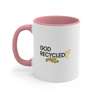 Accent Coffee Mug - God recycled me