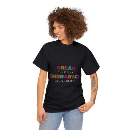 Unisex Heavy Cotton Tee - Break the Stigma, Embrace Mental Health