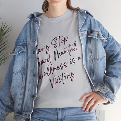 Unisex Heavy Cotton Tee - Every Step Toward Mental Wellness is a Victory