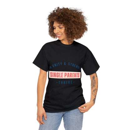 Unisex T-Shirt - In Unity and Strength, Single Parents Thrive