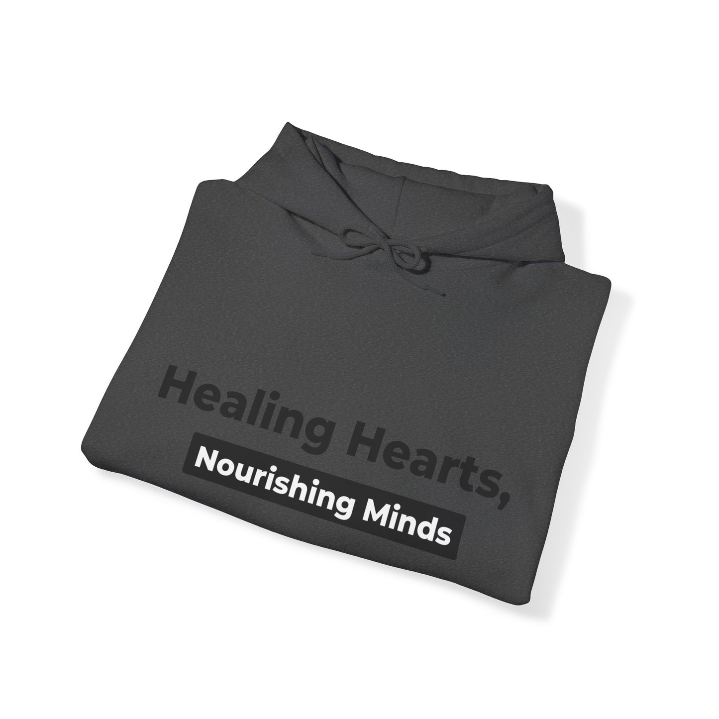 Unisex Hooded Sweatshirt - Healing Hearts, Nourishing Minds