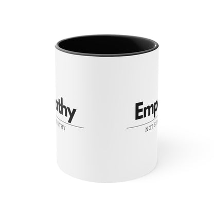 Accent Coffee Mug - Empathy, Not Sympathy