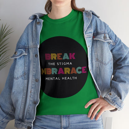 Unisex Heavy Cotton Tee - Break the Stigma, Embrace Mental Health