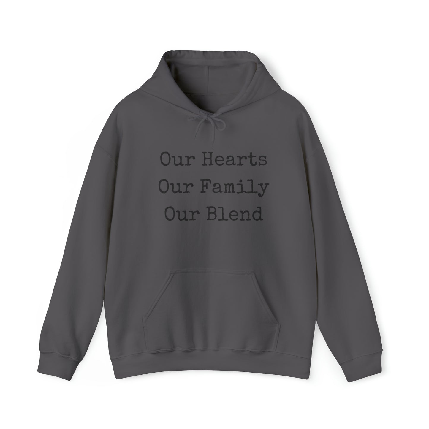 Unisex Hooded Sweatshirt - Our Hearts, Our Family, Our Blend