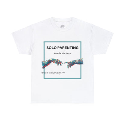 Unisex T-Shirt - Solo Parenting, Double the Love