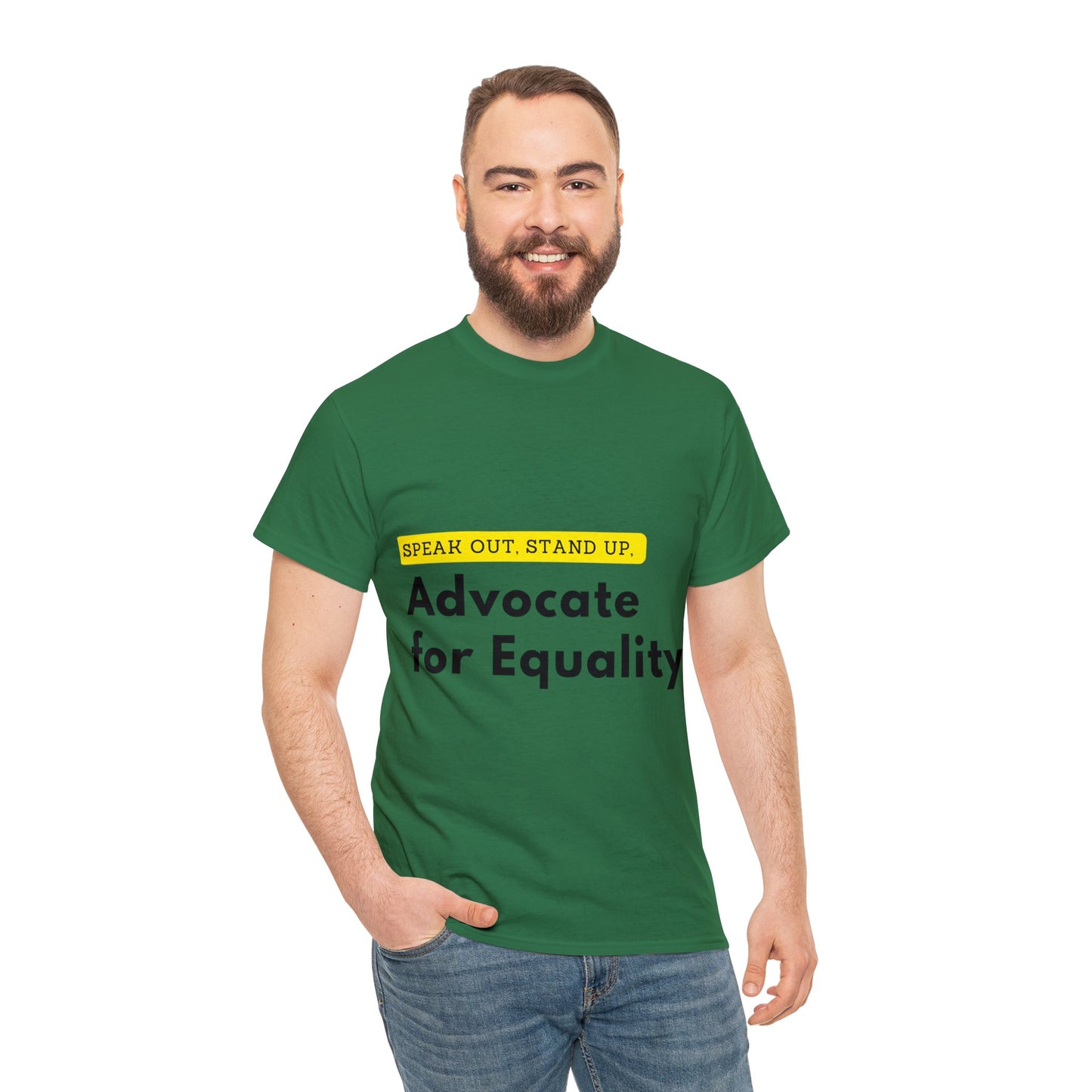 Unisex T-Shirt - Speak Out, Stand Up, Advocate for Equality